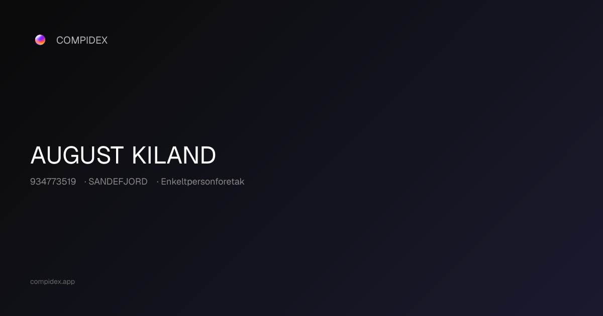 AUGUST KILAND (934773519) — Nøkkeltall, roller og økonomi | COMPIDEX