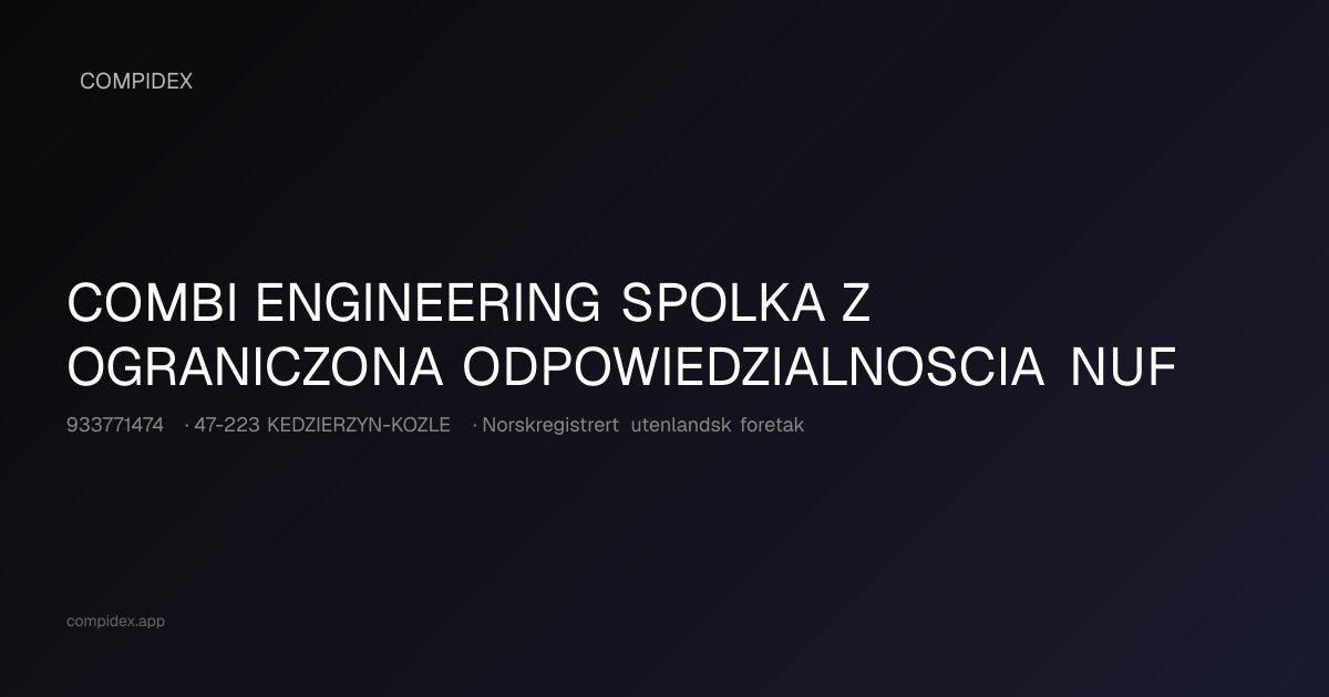 COMBI ENGINEERING SPOLKA Z OGRANICZONA ODPOWIEDZIALNOSCIA NUF ...