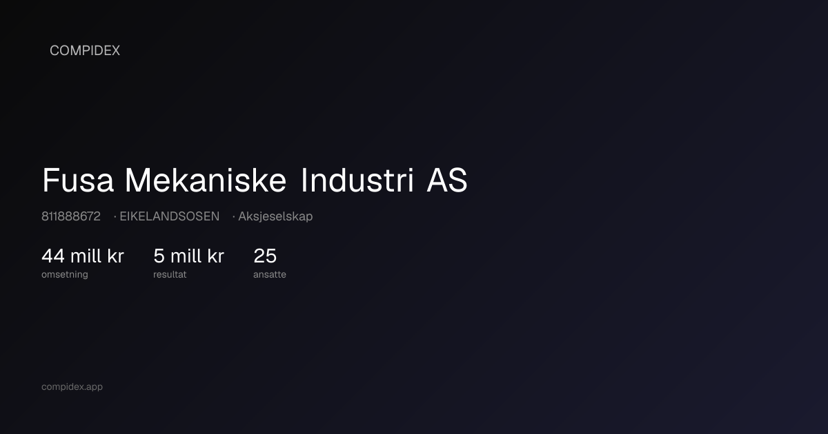 Fusa Mekaniske Industri AS (811888672) — Nøkkeltall, roller og økonomi ...