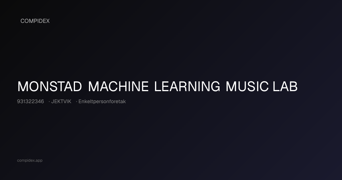 MONSTAD MACHINE LEARNING MUSIC LAB (931322346) — Nøkkeltall, roller og ...
