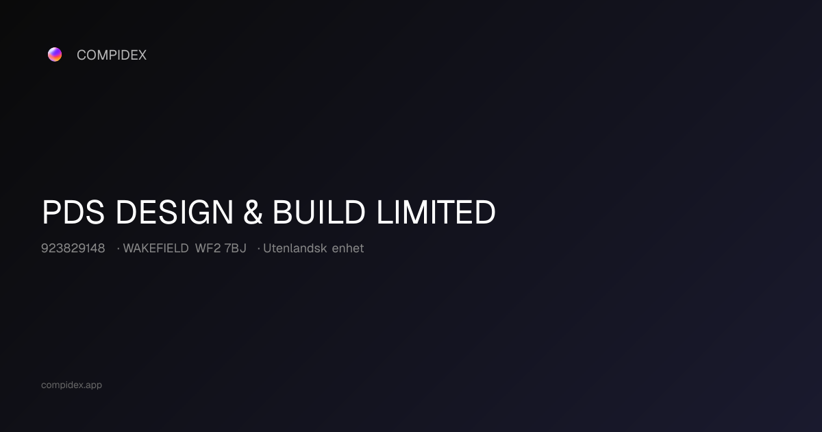 PDS DESIGN & BUILD LIMITED - Org.nr. 923829148 - WAKEFIELD WF2 7BJ ...
