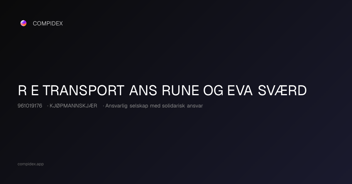 R E TRANSPORT ANS RUNE OG EVA SVÆRD - Org.nr. 961019176 - KJØPMANNSKJÆR ...