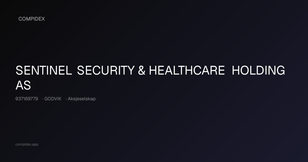 SENTINEL SECURITY & HEALTHCARE HOLDING AS (937169779) — Nøkkeltall ...