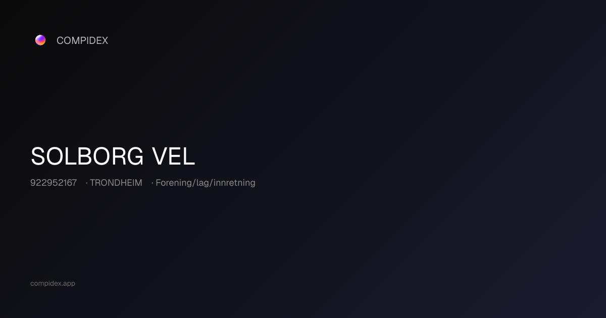 SOLBORG VEL (922952167) — Nøkkeltall, roller og økonomi | COMPIDEX