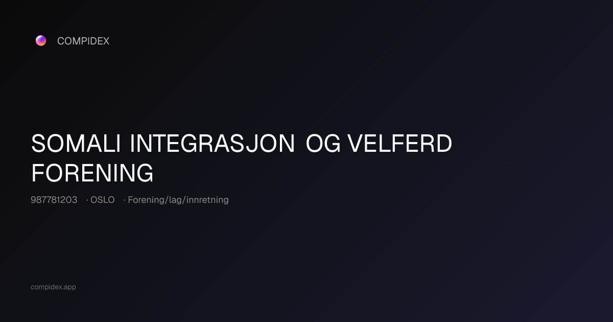 SOMALI INTEGRASJON OG VELFERD FORENING - Org.nr. 987781203 - OSLO ...