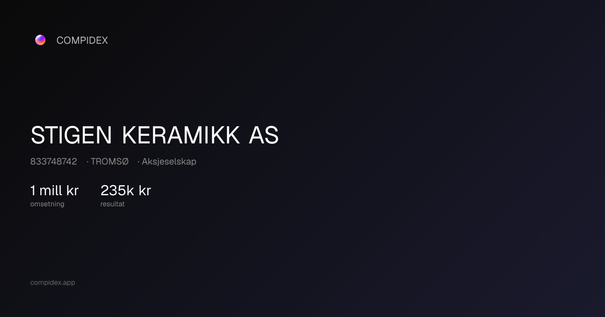 STIGEN KERAMIKK AS - Org.nr. 833748742 - TROMSØ - Regnskap, Roller og ...