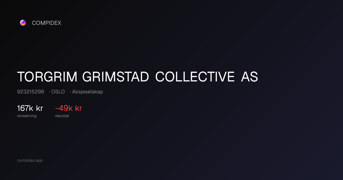 TORGRIM GRIMSTAD COLLECTIVE AS (923215298) — Nøkkeltall, roller og ...