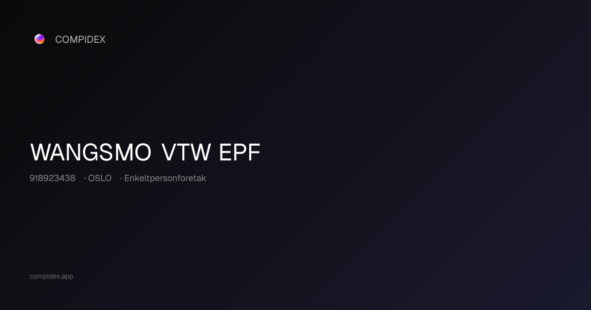 WANGSMO VTW EPF (918923438) — Nøkkeltall, roller og økonomi | COMPIDEX